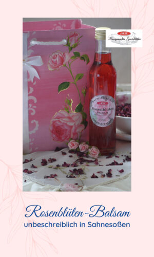 Rosenblüten-Balsam-Essig der Aussergewöhnliche